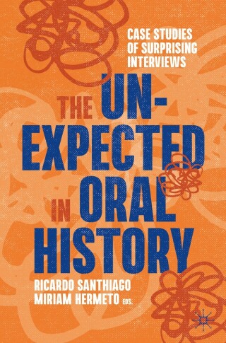 Cover image: The Unexpected in Oral History 9783031177484