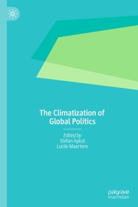 Omslagafbeelding: The Climatization of Global Politics 9783031178948