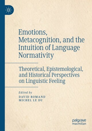 Titelbild: Emotions, Metacognition, and the Intuition of Language Normativity 9783031179129