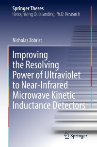 Cover image: Improving the Resolving Power of Ultraviolet to Near-Infrared Microwave Kinetic Inductance Detectors 9783031179556