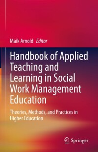 Cover image: Handbook of Applied Teaching and Learning in Social Work Management Education 9783031180378