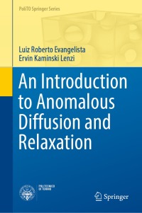 صورة الغلاف: An Introduction to Anomalous Diffusion and Relaxation 9783031181498