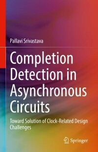 Cover image: Completion Detection in Asynchronous Circuits 9783031183966