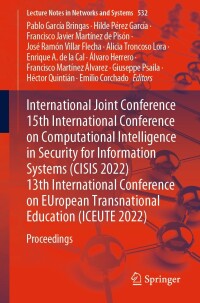 Cover image: International Joint Conference 15th International Conference on Computational Intelligence in Security for Information Systems (CISIS 2022) 13th International Conference on EUropean Transnational Education (ICEUTE 2022) 9783031184086