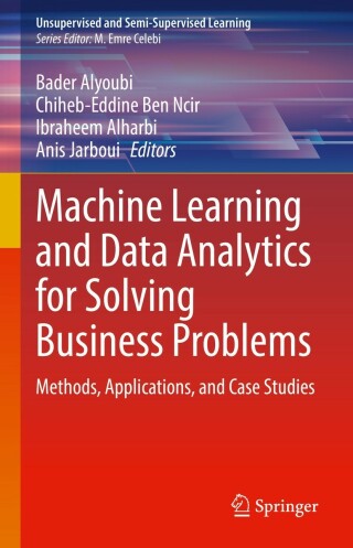 Cover image: Machine Learning and Data Analytics for Solving Business Problems 9783031184826