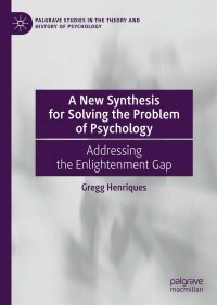 صورة الغلاف: A New Synthesis for Solving the Problem of Psychology 9783031184925