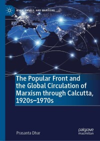Cover image: The Popular Front and the Global Circulation of Marxism through Calcutta, 1920s-1970s 9783031186165