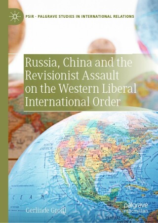 Imagen de portada: Russia, China and the Revisionist Assault on the Western Liberal International Order 9783031186585