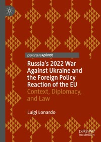 Cover image: Russia's 2022 War Against Ukraine and the Foreign Policy Reaction of the EU 9783031186936