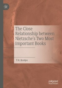 صورة الغلاف: The Close Relationship between Nietzsche's Two Most Important Books 9783031187308
