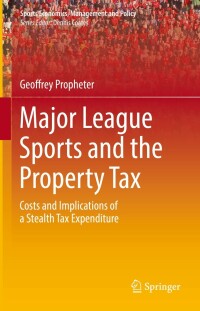 Immagine di copertina: Major League Sports and the Property Tax 9783031187896