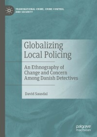 Omslagafbeelding: Globalizing Local Policing 9783031189180