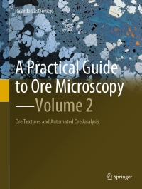 Cover image: A Practical Guide to Ore Microscopy—Volume 2 9783031189531