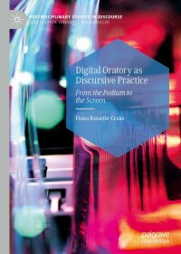 Cover image: Digital Oratory as Discursive Practice 9783031189838