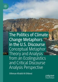 Immagine di copertina: The Politics of Climate Change Metaphors in the U.S. Discourse 9783031190155