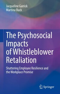 Omslagafbeelding: The Psychosocial Impacts of Whistleblower Retaliation 9783031190544