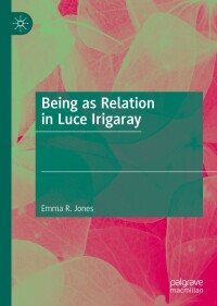 Imagen de portada: Being as Relation in Luce Irigaray 9783031193040