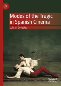 Cover image: Modes of the Tragic in Spanish Cinema 9783031193248