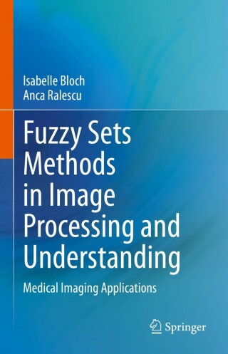 Cover image: Fuzzy Sets Methods in Image Processing and Understanding 9783031194245