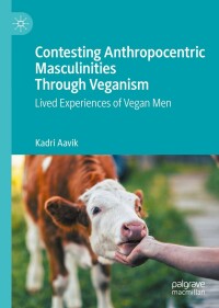Imagen de portada: Contesting Anthropocentric Masculinities Through Veganism 9783031195068