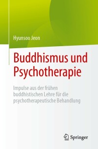 صورة الغلاف: Buddhismus und Psychotherapie 9783031196263