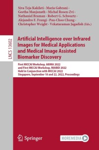 表紙画像: Artificial Intelligence over Infrared Images for Medical Applications and Medical Image Assisted Biomarker Discovery 9783031196591