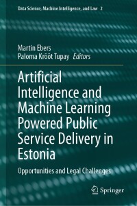 Imagen de portada: Artificial Intelligence and Machine Learning Powered Public Service Delivery in Estonia 9783031196669