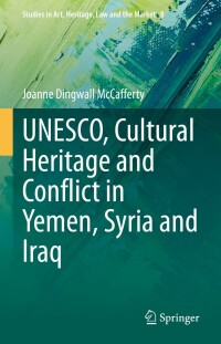 Immagine di copertina: UNESCO, Cultural Heritage and Conflict in Yemen, Syria and Iraq 9783031196744