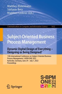 Cover image: Subject-Oriented Business Process Management. Dynamic Digital Design of Everything – Designing or being designed? 9783031197031