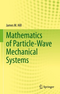 Imagen de portada: Mathematics of Particle-Wave Mechanical Systems 9783031197925