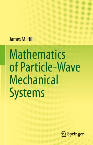 Cover image: Mathematics of Particle-Wave Mechanical Systems 9783031197925