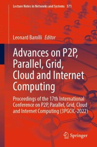 Imagen de portada: Advances on P2P, Parallel, Grid, Cloud and Internet Computing 9783031199448