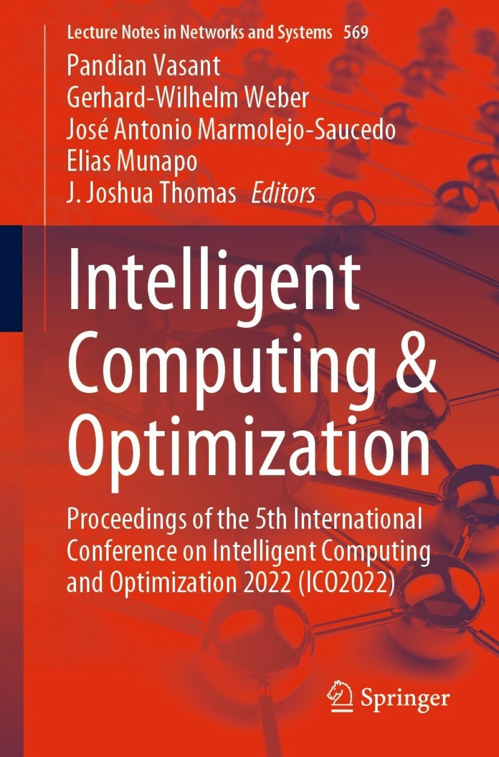 Intelligent Computing & Optimization Proceedings of the 5th International Conference on Intelligent Computing and Optimization 2022 (ICO2022)