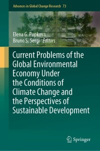 صورة الغلاف: Current Problems of the Global Environmental Economy Under the Conditions of Climate Change and the Perspectives of Sustainable Development 9783031199783