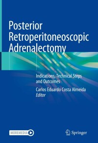 Titelbild: Posterior Retroperitoneoscopic Adrenalectomy 9783031199943