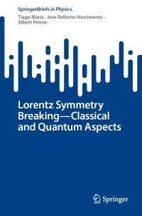 Cover image: Lorentz Symmetry Breaking—Classical and Quantum Aspects 9783031201196