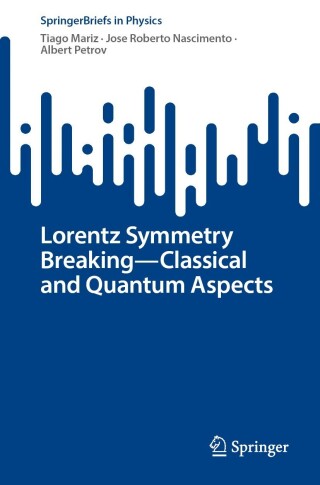 صورة الغلاف: Lorentz Symmetry Breaking—Classical and Quantum Aspects 9783031201196