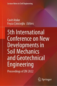 表紙画像: 5th International Conference on New Developments in Soil Mechanics and Geotechnical Engineering 9783031201714
