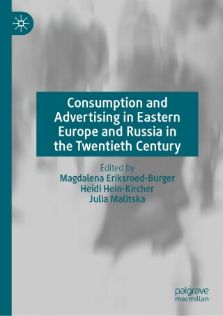 Cover image: Consumption and Advertising in Eastern Europe and Russia in the Twentieth Century 9783031202032