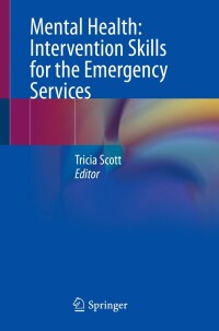 Cover image: Mental Health: Intervention Skills for the Emergency Services 9783031203466