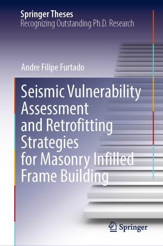 Cover image: Seismic Vulnerability Assessment and Retrofitting Strategies for Masonry Infilled Frame Building 9783031203718