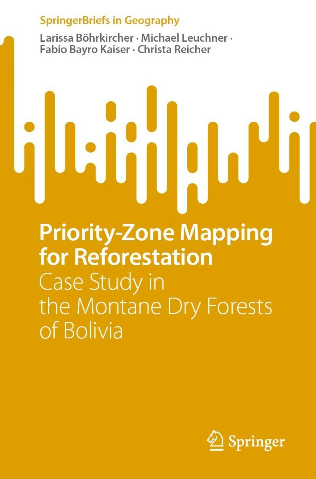 Priority-Zone Mapping for Reforestation Case Study in the Montane Dry Forests of Bolivia