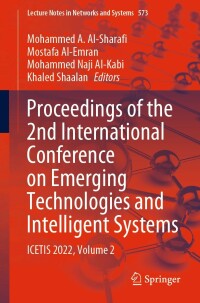 Imagen de portada: Proceedings of the 2nd International Conference on Emerging Technologies and Intelligent Systems 9783031204289