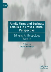 Cover image: Family Firms and Business Families in Cross-Cultural Perspective 9783031205248