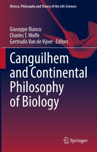 Imagen de portada: Canguilhem and Continental Philosophy of Biology 9783031205286