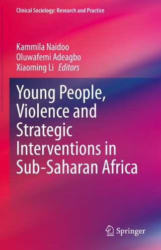 صورة الغلاف: Young People, Violence and Strategic Interventions in Sub-Saharan Africa 9783031206788