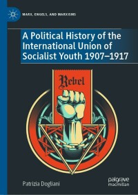 Cover image: A Political History of the International Union of Socialist Youth 1907–1917 9783031206931