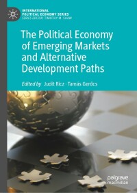 Titelbild: The Political Economy of Emerging Markets and Alternative Development Paths 9783031207013