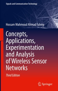 Cover image: Concepts, Applications, Experimentation and Analysis of Wireless Sensor Networks 3rd edition 9783031207082