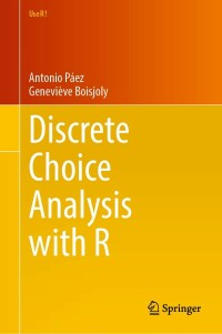 صورة الغلاف: Discrete Choice Analysis with R 9783031207181